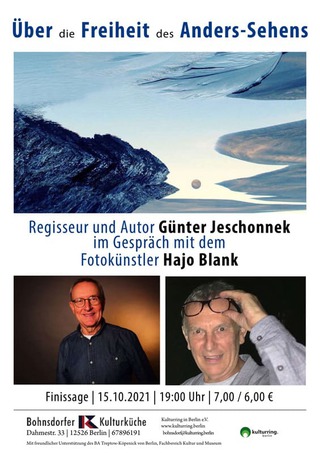 Über die Freiheit des Anders-Sehens / Regisseur und Autor Günter Jeschonnek mit dem Fotokünstler Hajo Blank / 2021